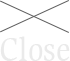 Close