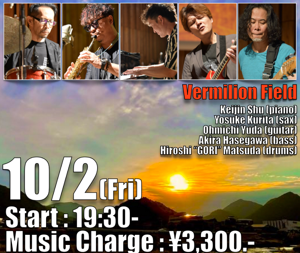 Vermilion Field 朱恵仁(p)栗田洋輔(sax)湯田大道(gt)長谷川晃(el-b)松田GORI広士(ds)